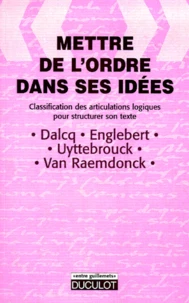 Mettre De L'Ordre Dans Ses Idees. Classification Des Articulations Logiques Pour Structurer Son Texte
