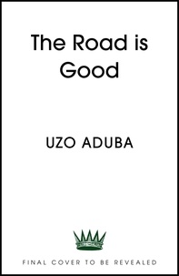 Uzo Aduba - The Road is Good - How a Mother’s Strength Became a Daughter’s Purpose.