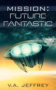 Mission: Future Fantastic