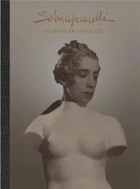 Schiaparelli Fashion Becomes Art
