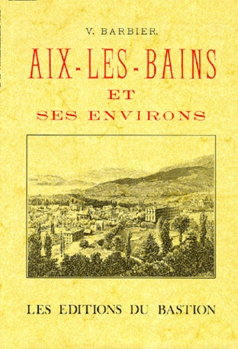 V Barbier - Aix-les-Bains et ses environs.
