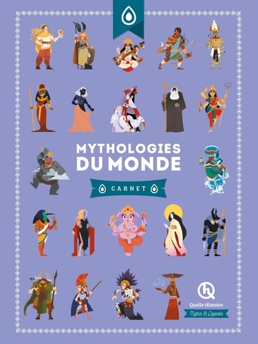 V. baron Clementine et Raffoux Gabriel - Mythologies du monde - Carnet.