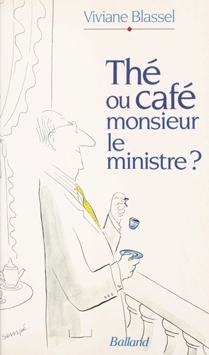 Thé ou café, monsieur le ministre ?