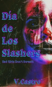  V. Castro - Dia de Los Slashers.