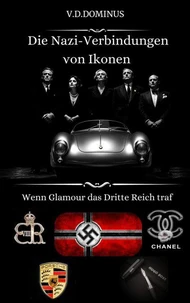 Die Nazi-Verbindungen von Ikonen Wenn Glamour das Dritte Reich traf