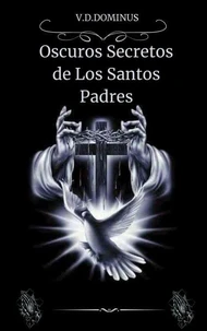 Oscuros Secretos de los Santos Padres
