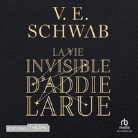 V.E. Schwab et Solange Wotkiewicz - La vie invisible d'Addie Larue.