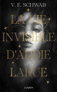 V. E. Schwab - La vie invisible d'Addie Larue.