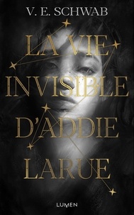 V. E. Schwab et Sarah Dali - La Vie invisible d'Addie Larue.