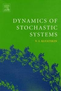 V-I Klyatskin - Dynamics of Stochastic Systems.