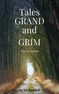  V.J. Kendall - Tales Grand and Grim.