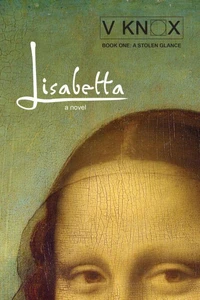 Lisabetta: Book One: A Stolen Glance