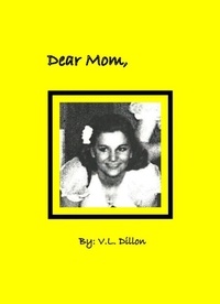  V. L. Dillon - Dear Mom.