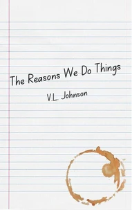 The Reasons We Do Things