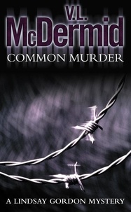 V. L. McDermid - Common Murder.