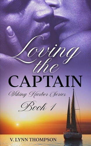  V. Lynn Thompson - Loving the Captain - Viking Harbor, #1.