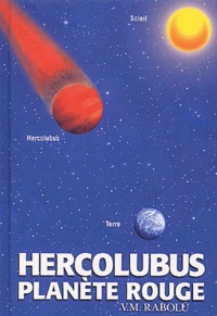 V-M Rabolu - Hercolubus, planète rouge.