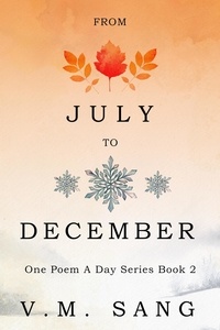  V.M. Sang - From July to December - One Poem A Day Series, #2.