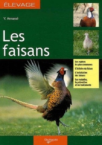 V Menasse - Les faisans - Guide de l'élevage rentable.