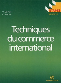 V Meyer et C Rolin - Techniques du commerce international.