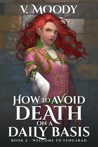  V. Moody - Welcome to Fengarad - How to Avoid Death on a Daily Basis, #2.