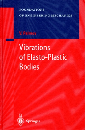 V Palmov - VIBRATIONS OF ELASTO-PLASTIC BODIES.