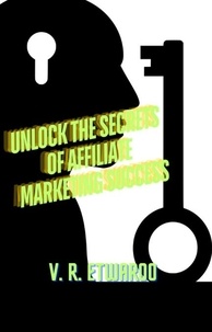  V.R. Etwaroo - Unlock the Secrets of Affiliate Marketing Success.