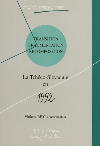 Transition, fragmentation, recomposition. La Tchéco-Slovaquie en 1992