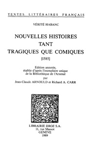 V rit Habanc - Nouvelles histoires tant tragiques que comiques (1585) - Edition établie d'après l'exemplaire unique de la Bibliothèque de l'Arsenal.