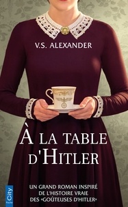 V.S. Alexander - A la table d'Hitler.