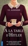 V.S. Alexander - A la table d'Hitler.