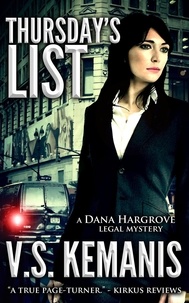  V.S. Kemanis - Thursday's List - A Dana Hargrove Legal Mystery, #1.