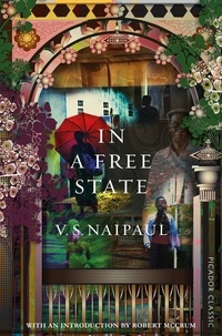V. S. Naipaul - In a Free State.