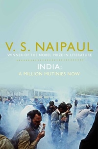 V. S. Naipaul - India: A Million Mutinies Now.