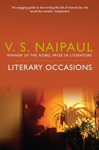V. S. Naipaul - Literary Occasions - Essays.