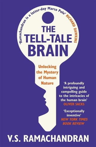 V. S. Ramachandran - The Tell-Tale Brain.
