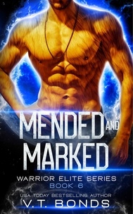  V.T. Bonds - Mended and Marked - Warrior Elite Series, #6.