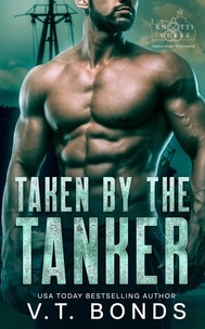  V.T. Bonds - Taken by the Tanker - The Knottiverse: Alphas of the Waterworld, #1.