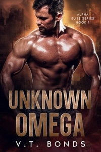  V.T. Bonds - Unknown Omega - Alpha Elite Series, #1.