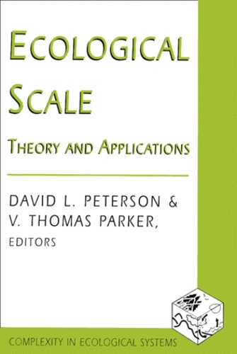 V-Thomas Parker et David-L Peterson - Ecological Scale. Theory And Applications.