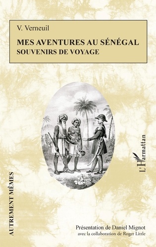 Mes aventures au Sénégal. Souvenirs de voyage