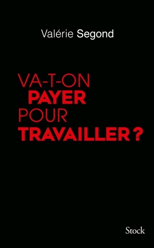 Va-t-on payer pour travailler ? - Occasion