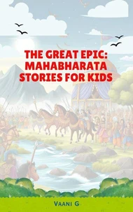 The Great Epic: Mahabharata Stories for Kids
