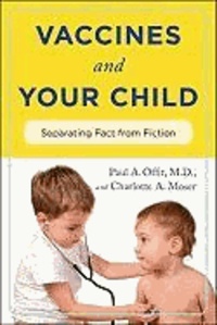 Vaccines and Your Child - Separating Fact from Fiction.
