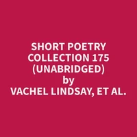Short Poetry Collection 175 (Unabridged)