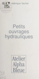Petits ouvrages hydrauliques
