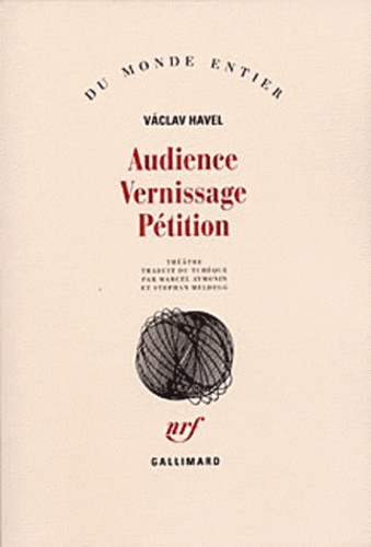 Vaclav Havel - Audience. Vernissage. Pétition.