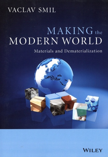 Making the Modern World. Materials and Dematerialization