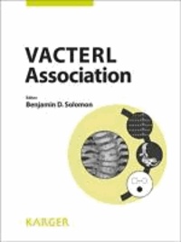 VACTERL Association - Reprint of: Molecular Syndromology 2013, Vol. 4, No. 1-2.