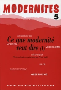 Ce Que Modernite Veut Dire. Tome 1